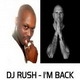 Dj Rush - Im back